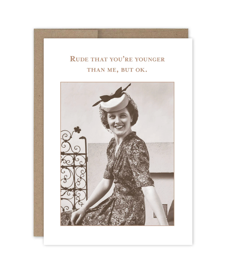 Rude, You're Younger Than Me Birthday Card SM767