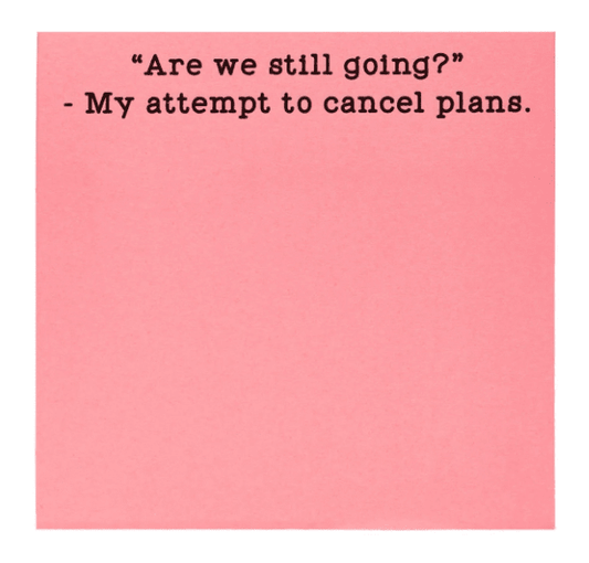 Cancel Plans Sticky Notes - Veranda Cafe & Mercantile