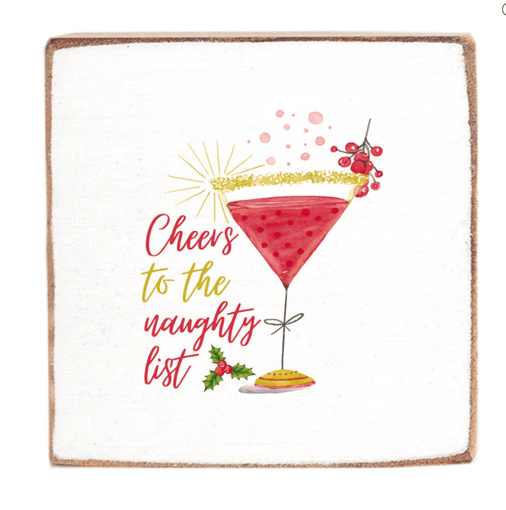 Cheers to the Naughty List Wood Block - Veranda Cafe & Mercantile