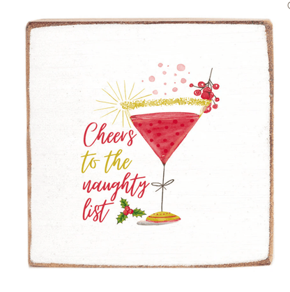 Cheers to the Naughty List Wood Block - Veranda Cafe & Mercantile