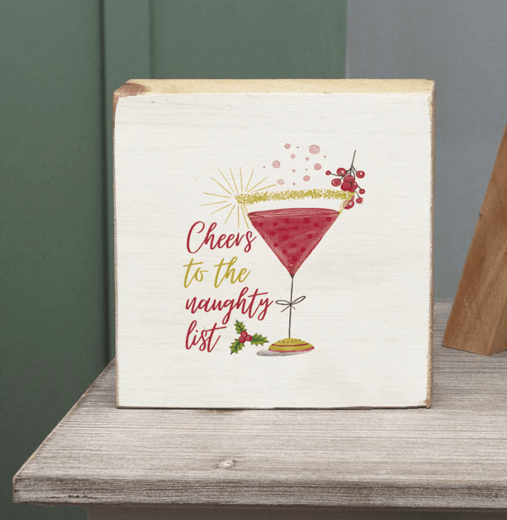 Cheers to the Naughty List Wood Block - Veranda Cafe & Mercantile