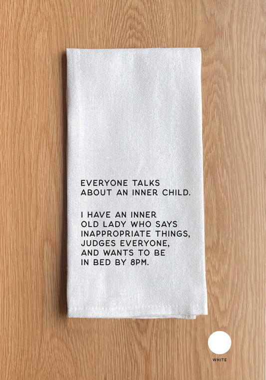 Everyone talks about an inner child… Dish Towel - Veranda Cafe & Mercantile