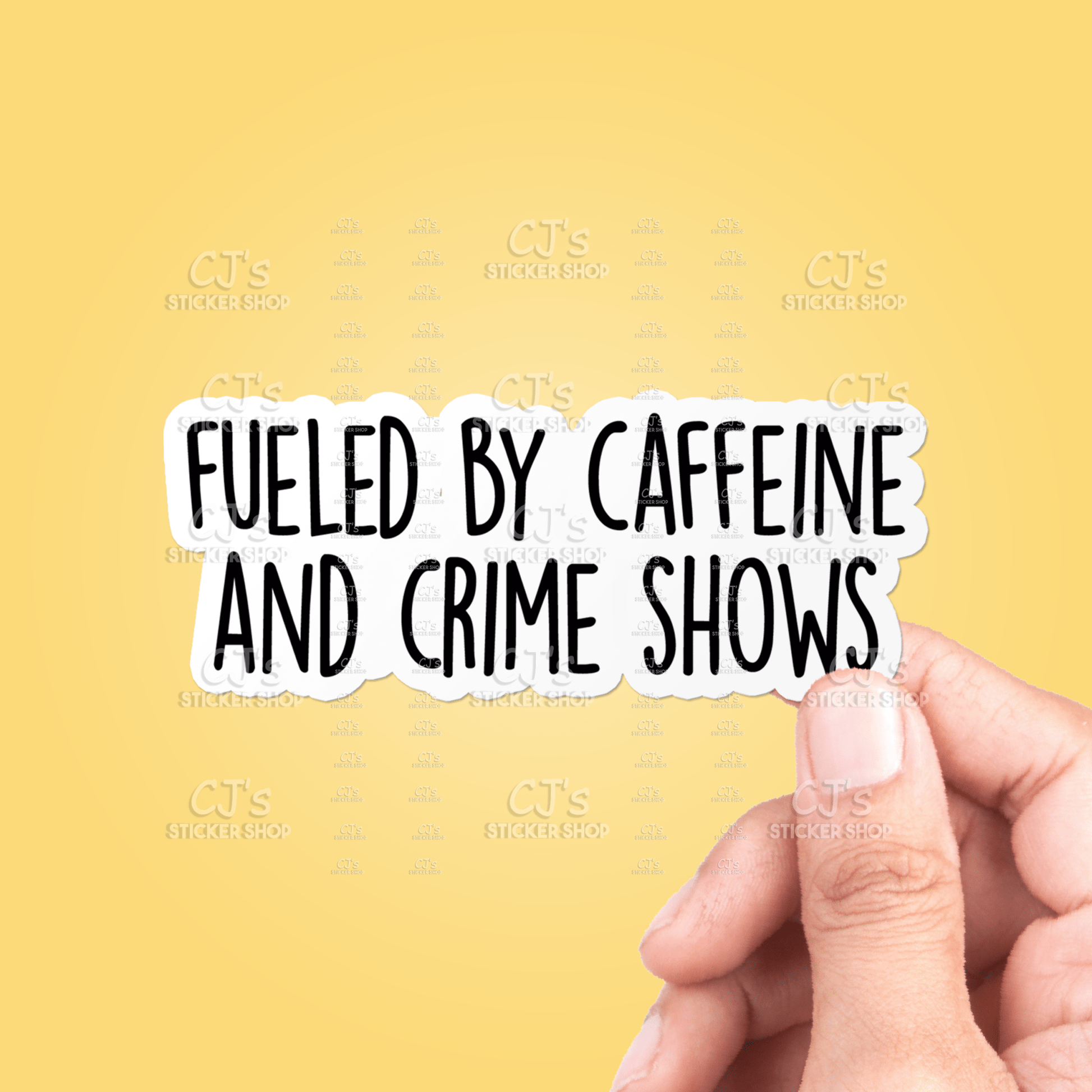 Fueled By Caffeine And Crime Shows Sticker Vinyl Decal - Veranda Cafe & Mercantile