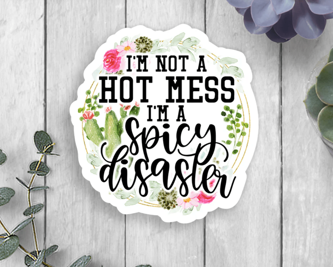 Hot Mess Spicy Disaster Vinyl Sticker - Veranda Cafe & Mercantile