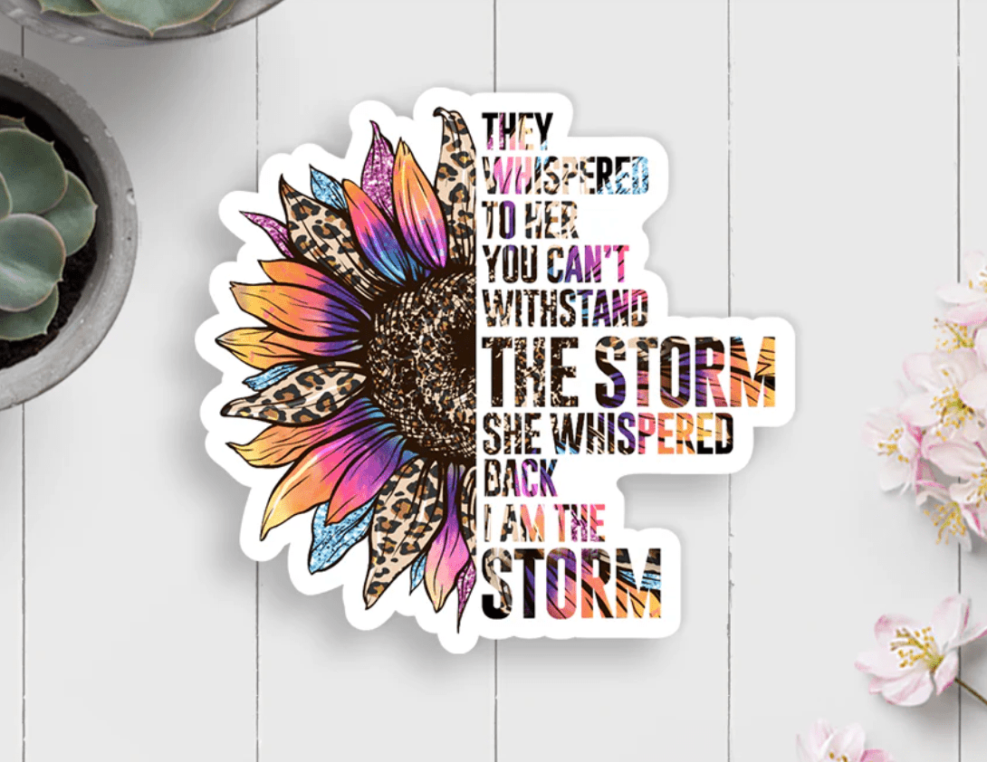 I Am The Storm Vinyl Sticker - Veranda Cafe & Mercantile