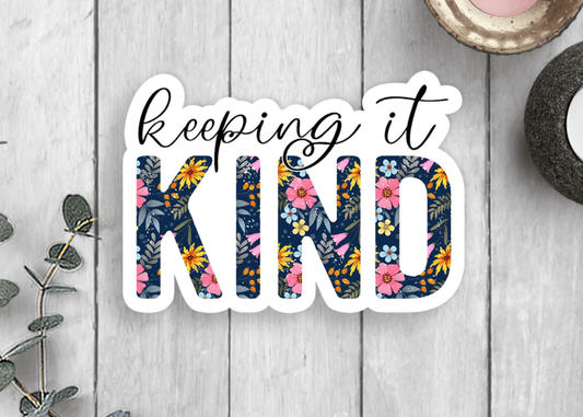 Keeping It Kind Vinyl Sticker - Veranda Cafe & Mercantile