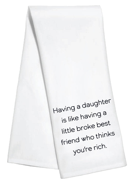 Kitchen Towel - Having a Daughter - Veranda Cafe & Mercantile
