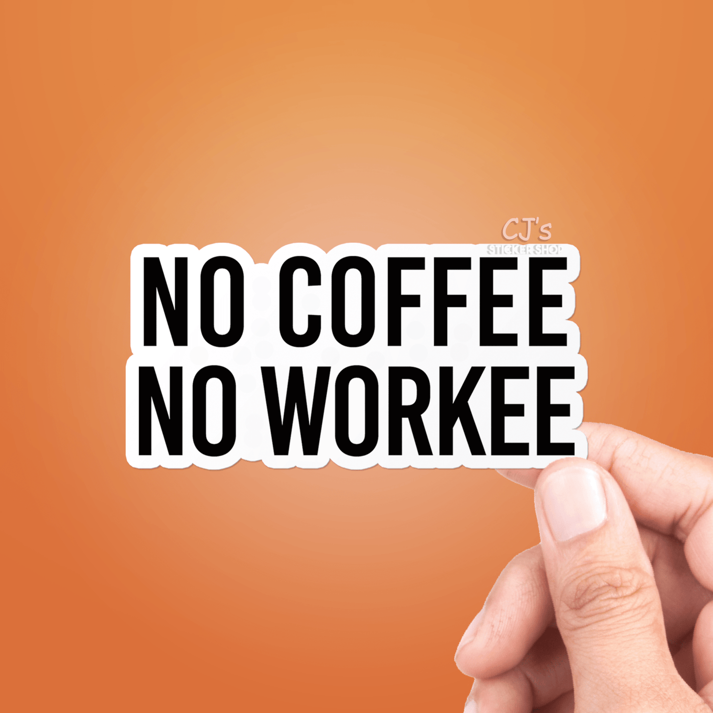 No Coffee No Workee Funny Sticker Vinyl Decal - Veranda Cafe & Mercantile
