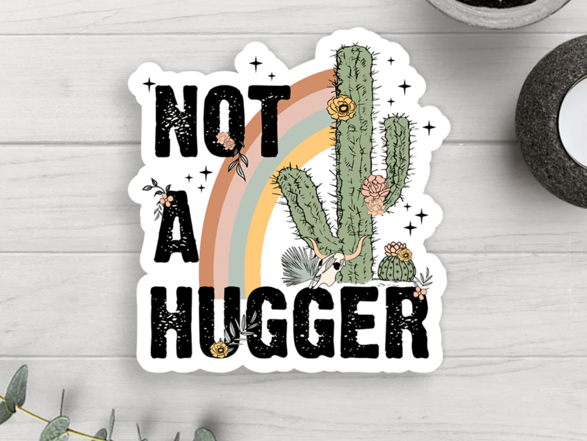 Not A Hugger Vinyl Sticker - Veranda Cafe & Mercantile