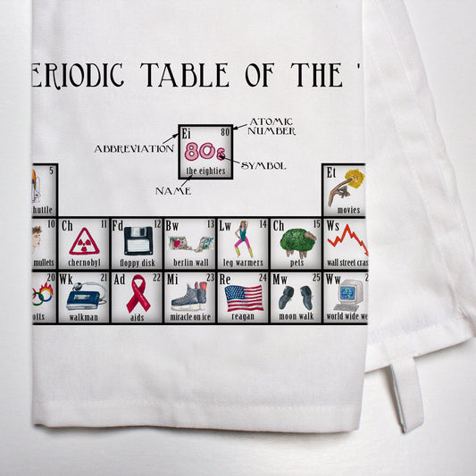 Periodic Table of the 1980's Dish Towel - Veranda Cafe & Mercantile
