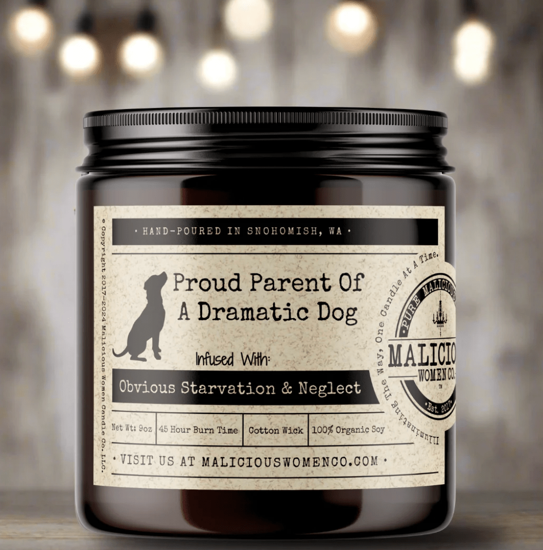 Proud Parent Of A Dramatic Dog - Veranda Cafe & Mercantile