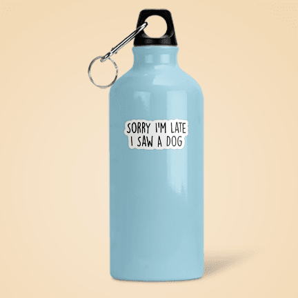 Sorry I'm Late I Saw A Dog Funny Sticker Vinyl Decal - Veranda Cafe & Mercantile