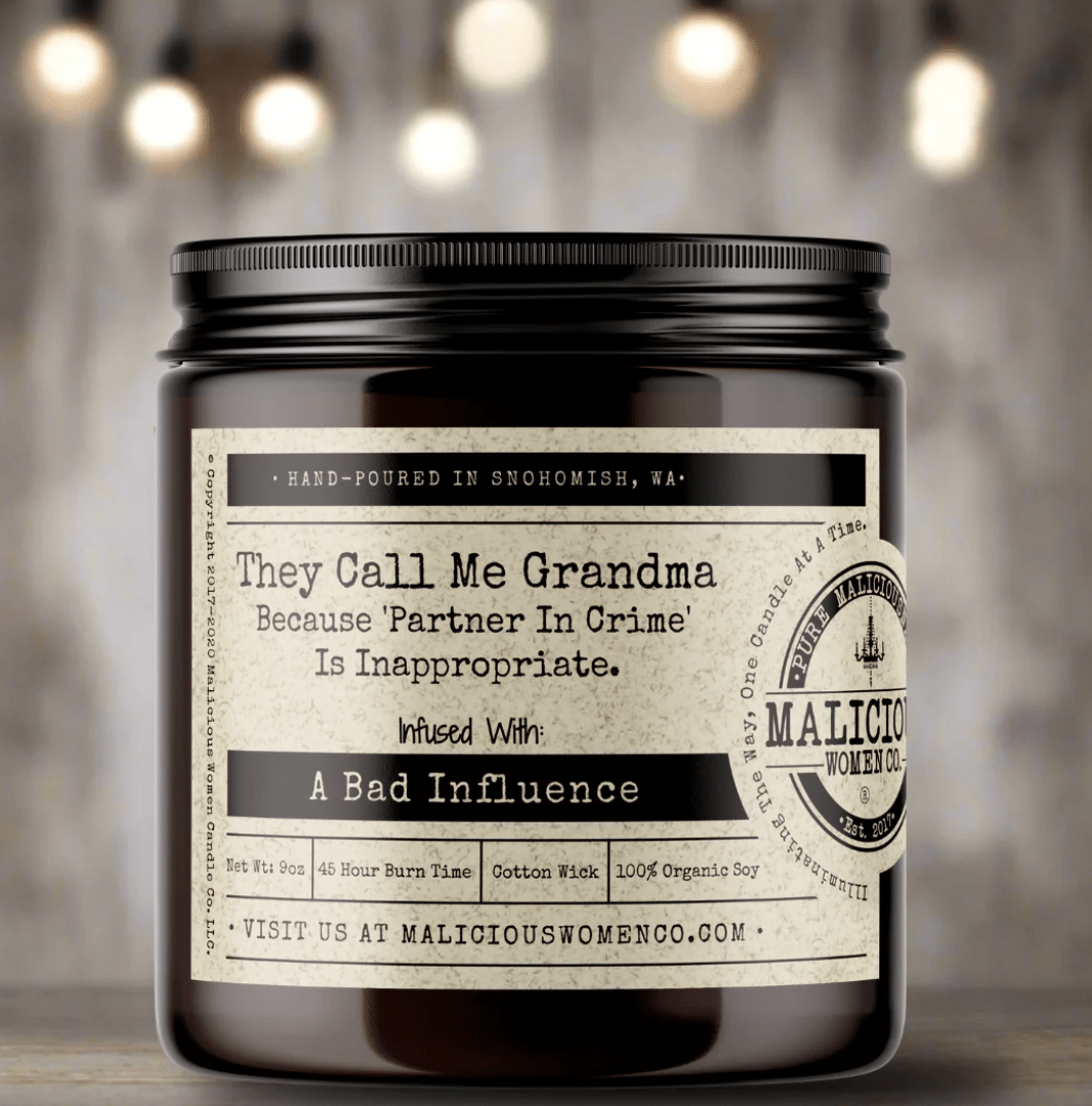 They Call Me Grandma Because "Partner In Crime" Is Inappropriate - Veranda Cafe & Mercantile